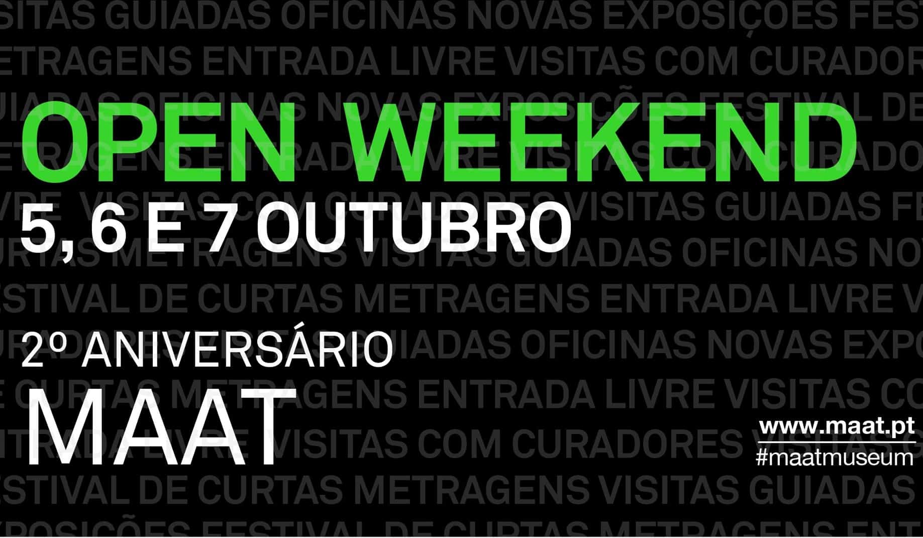 2º ANIVERSÁRIO DO MAAT | OPEN WEEKEND