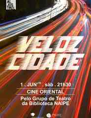 Veloz Cidade-Grupo de Teatro da Biblioteca NAIPE