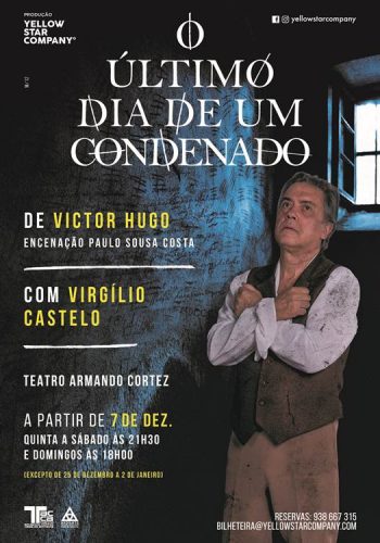 Ganhe convites duplos para O Último Dia de Um Condenado! A Coolture em parceria com a Yellow Star Company tem 10 convites duplos ( 5 por cada sessão) para oferecer para as sessões de sábado dia 16 de dezembro às 21:30 e domingo dia 17 de dezembro às 16:oo da peça de teatro O Último Dia de Um Condenado em exibição no Teatro Armando Cortez em Lisboa. Para participar é fácil: vá à página da COOLTURE.pt no Facebook e consulte o regulamento de participação. O passatempo termina às 17:00 do dia 15 de dezembro. A peça O Último Dia de Um Condenado