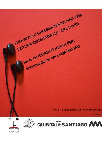 Enquanto o Cheeseburguer não vem, peça do brasileiro Ricardo Inhan é um retrato da chamada geração Y e vai ser objeto da sessão de Junho do projeto “Salvé a língua de Camões”.