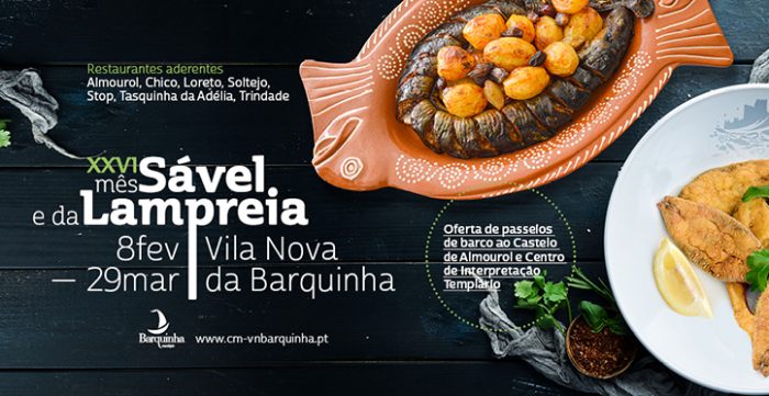 MÊS DO SÁVEL E DA LAMPREIA 2020 V.N. DA BARQUINHA - Mostra gastronómica que decorre de 8 de fevereiro a 29 de março, e que tem como principal objectivo promover a cozinha típica e tradicional do concelho de Vila Nova da Barquinha.