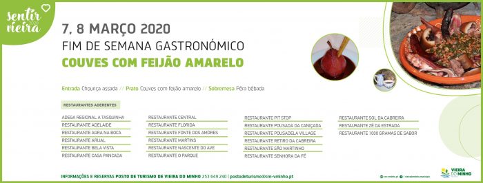 FIM DE SEMANA GASTRONÓMICO DAS COUVES COM FEIJÃO AMARELO 2020 - A gastronomia de Vieira do Minho está intimamente ligada às principais atividades económicas, isto é, aos recursos naturais do concelho, sejam eles provenientes da produção agrícola ou da criação animal.