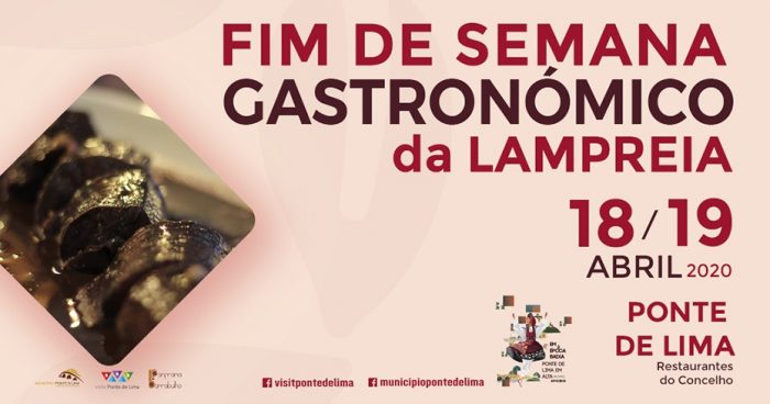 FIM DE SEMANA GASTRONÓMICO DA LAMPREIA 2020 EM PONTE DE LIMA - O ciclo de fins de semana gastronómicos do projeto "Em Época Baixa, Ponte de Lima em Alta”, é encerrado pela Lampreia, dias 18 e 19 de abril.