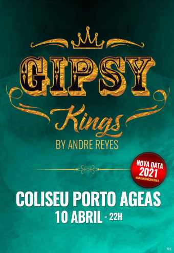 THE GIPSY KINGS – COLISEU PORTO AGEAS