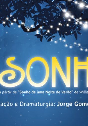 A Companhia da Esquina estreia "Sonho no Castelo de São Jorge" nos dias 8 e 9, 15 e 16 de Agosto, sábados e domingos sempre às 19h00.