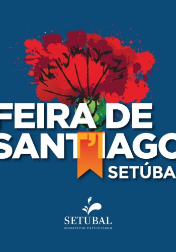 FEIRA DE SANT’IAGO 2024 | SETÚBAL