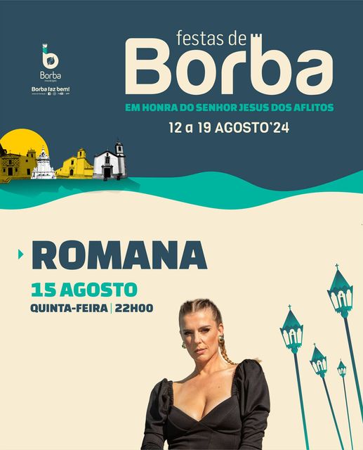 FESTAS DE BORBA 2024 - As FESTAS DE BORBA 2024, em Honra do Senhor Jesus dos Aflitos, realizam-se de 12 a 19 de agosto.