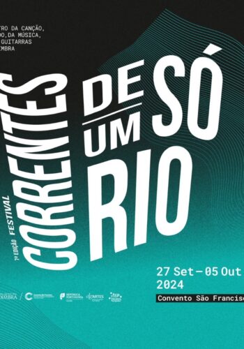 FESTIVAL CORRENTES DE UM SÓ RIO 2024 | COIMBRA