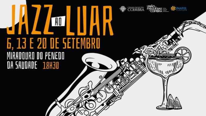 JAZZ AO LUAR 2024 | COIMBRA - Nos dias 06, 13 e 20 de setembro, o Miradouro do Penedo da Saudade, em Coimbra, vai servir de palco a concertos de jazz que vão decorrer em três finais de tarde de setembro.