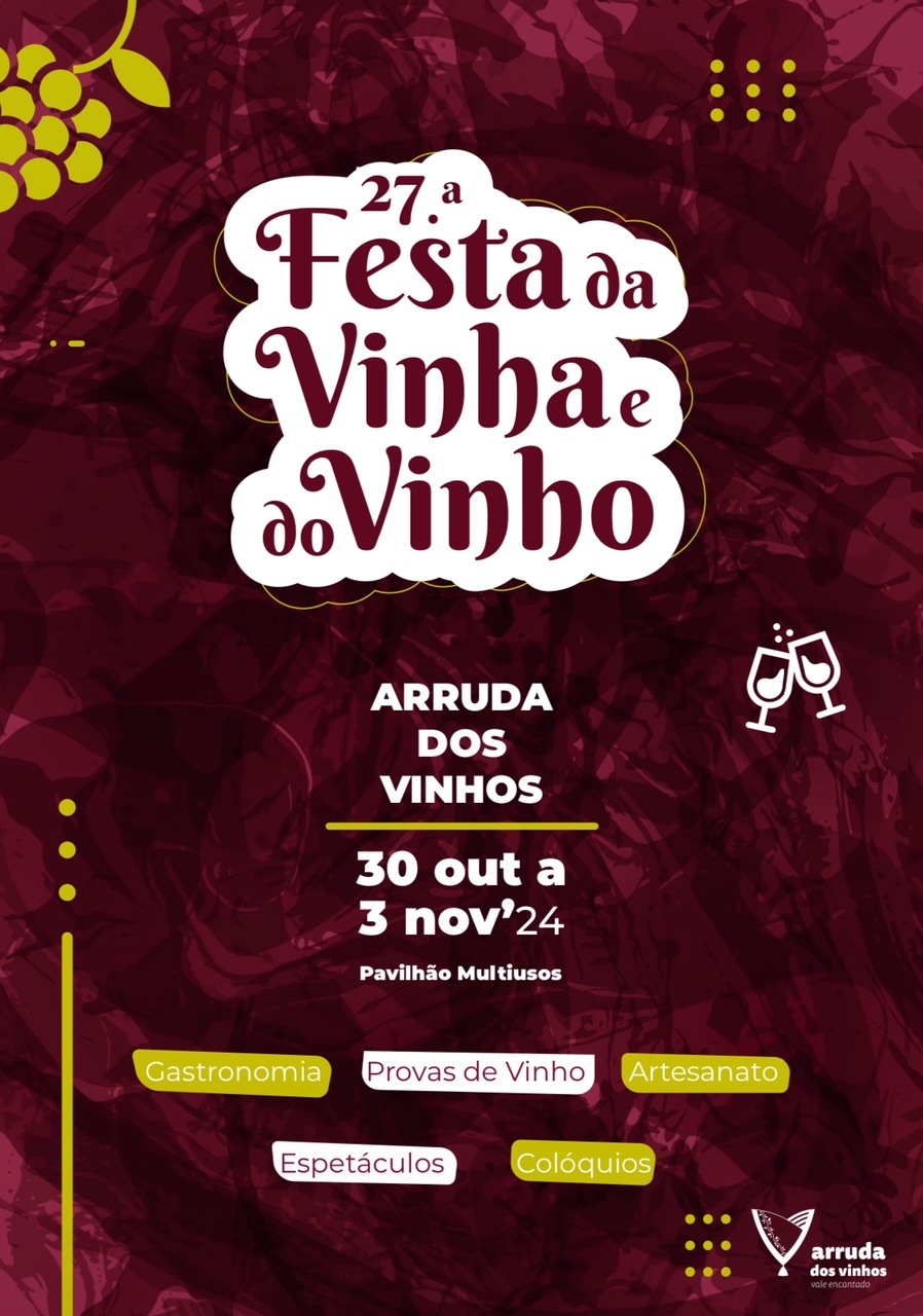 FESTA DA VINHA E DO VINHO 2024 | ARRUDA DOS VINHOS