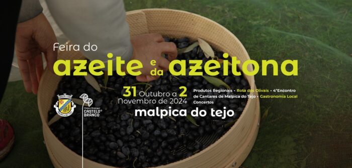 FEIRA DO AZEITE E DA AZEITONA 2024 | MALPICA DO TEJO - A Feira do Azeite e da Azeitona 2024, vai decorrer de 31 de outubro a 02 de novembro, em Malpica do Tejo, concelho de Castelo Branco.