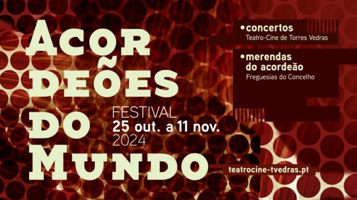 FESTIVAL ACORDEÕES DO MUNDO 2024 | TORRES VEDRAS - Celebra-se, em 2024, a 21.ª edição do Festival Acordeões do Mundo, que voltará a invadir a cidade de Torres Vedras de sonoridades bem acolhedoras, de 25 de outubro a 11 de novembro.