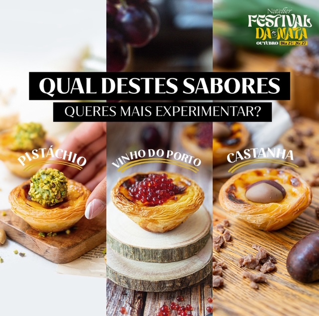 FESTIVAL DA NATA 2024 | LISBOA - Entre os dias 25 e 27 de Outubro, das 10:00 às 22:00, o Nat’elier vai organizar, pela primeira vez, o Festival da Nata, um evento onde será possível provar três novos sabores deste pastel português: Pistáchio, Castanha e Vinho do Porto.