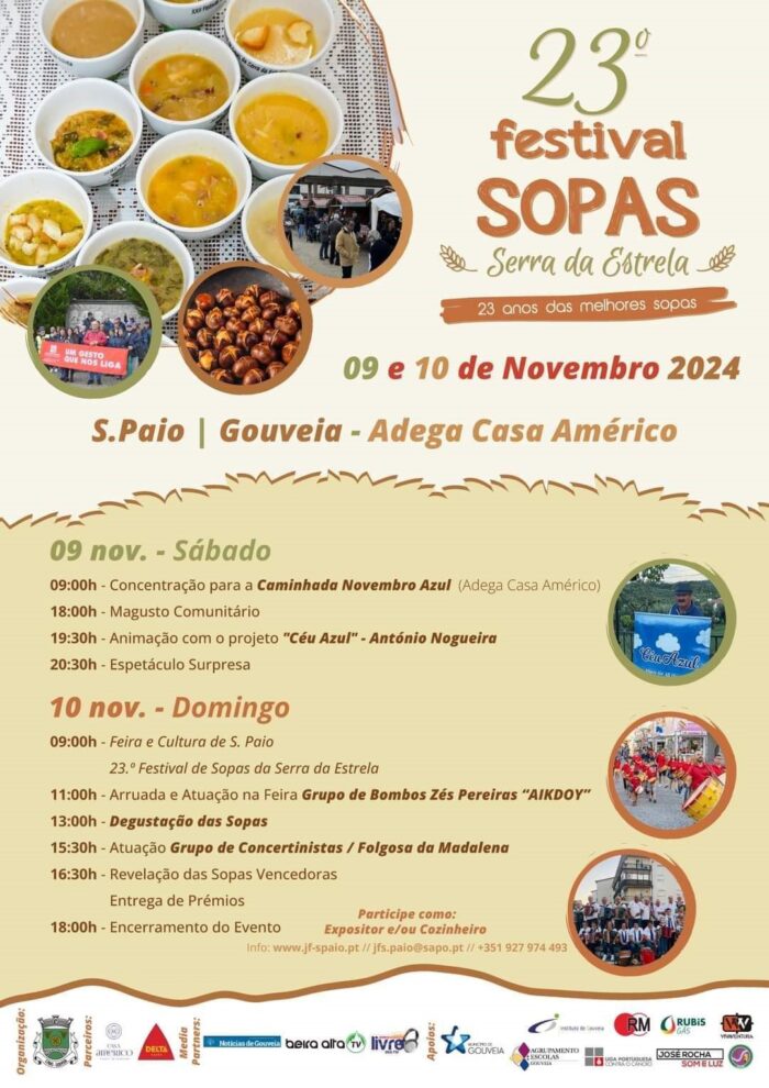 23º FESTIVAL DE SOPAS DA SERRA DA ESTRELA 2024 | S. PAIO - Nos dias 09 e 10 de novembro, vai ter lugar na Adega Casa Américo em S. Paio, no concelho de Gouveia, o 23º Festival de Sopas da Serra da Estrela. No outono, com temperaturas mais amenas, um prato quentinho sabe muito bem. E se for com os sabores da Serra da Estrela ainda melhor.