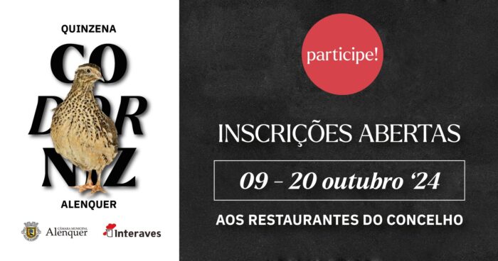 QUINZENA GASTRONÓMICA DA CODORNIZ 2024 | ALENQUER - A Quinzena Gastronómica de Codorniz 2024 está de volta entre 01 e 17 de novembro ao concelho de Alenquer naquele que é um dos momentos gastronómicos do ano.