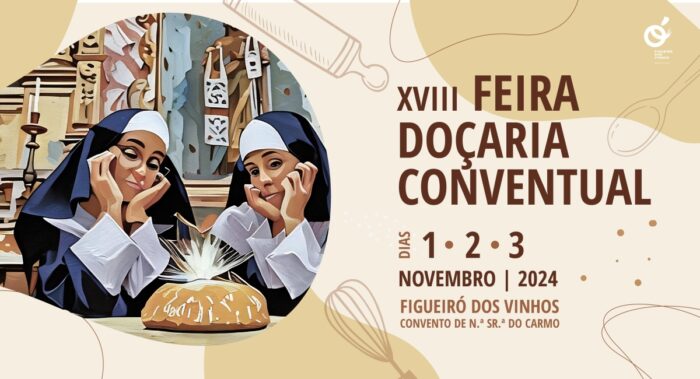 XVIII FEIRA DOÇARIA CONVENTUAL 2024 | FIGUEIRÓ DOS VINHOS - Entre os dias 1 e 3 de novembro, a Feira de Doçaria Conventual de Figueiró dos Vinhos volta ao Convento de Nossa Senhora do Carmo dos Carmelitas Descalços para a sua 18.ª edição.