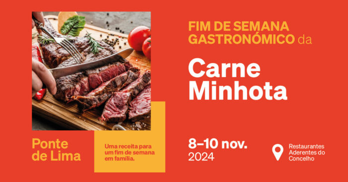 FIM DE SEMANA GASTRONÓMICO DA CARNE MINHOTA 2024 | PONTE DE LIMA - Ponte de Lima através do seu Município, assinala o regresso de mais uma edição do projeto "Em Época Baixa, Ponte de Lima em Alta" com o Fim de Semana Gastronómico da Carne Minhota, de 08 a 10 de novembro nos restaurantes aderentes.