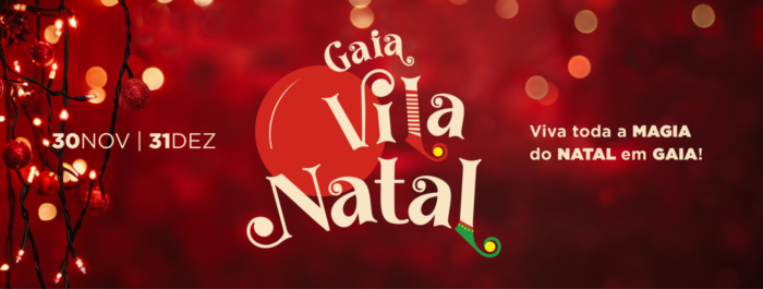 GAIA VILA NATAL 2024 - Gaia Vila Natal aguarda a visita de todos de 30 de novembro a 31 de dezembro, com diversões gratuitas e mercado de Natal para toda a família, para viver toda a magia da época natalícia! 