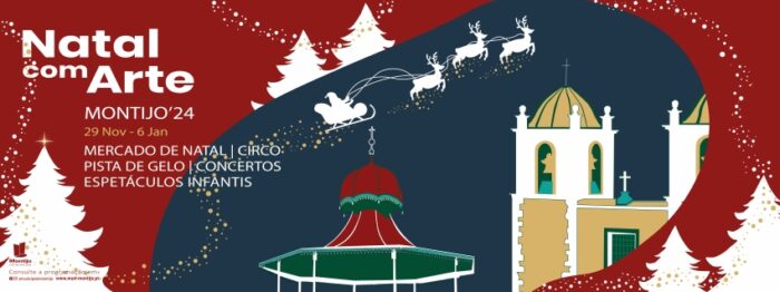 NATAL COM ARTE 2024 | MONTIJO - De 29 de novembro a 06 de janeiro, vai decorrer na cidade do Montijo mais uma edição do Natal com Arte 2024. Com uma vasta programação cultural*, que vai desde a animação infantil,  espetáculos de música e dança, oficinas criativas, até aos concertos nas Igrejas, como já é tradição.