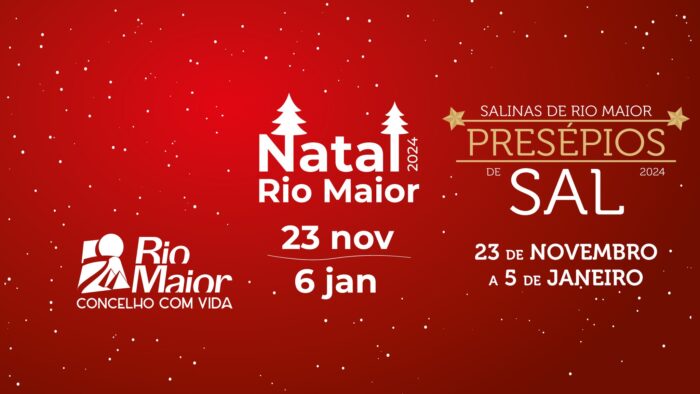 NATAL RIO MAIOR 2024 - O Natal Rio Maior 2024, está de volta, com Presépios de Sal, Tenda de Natal, pista de gelo, insufláveis e espetáculos para festejar em cheio esta quadra natalícia, de 23 de novembro a 06 de janeiro.